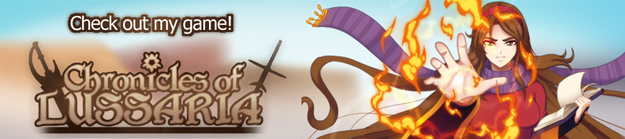 Check out my main game, Chronicles of Lussaria!